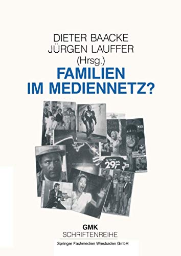 9783810006660: Familien im Mediennetz? (Schriftenreihe der Gesellschaft fr Medienpdagogik und Kommunikationskultur in der Bundesrepublik (GMK)) (German Edition): 2 ... und Kommunikationskultur (GMK))