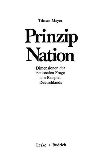 Stock image for Prinzip Nation. Dimensionen der nationalen Frage am Beispiel Deutschlands, for sale by modernes antiquariat f. wiss. literatur