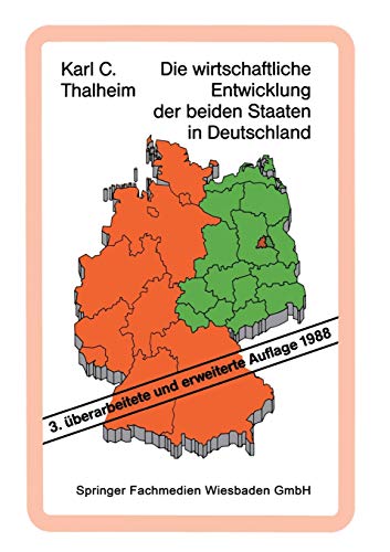 9783810006943: Die wirtschaftliche Entwicklung der beiden Staaten in Deutschland: Tatsachen und Zahlen (German Edition)