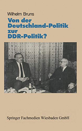 9783810007100: Von der Deutschlandpolitik zur DDR-Politik?: Prmissen  Probleme  Perspektiven (German Edition)