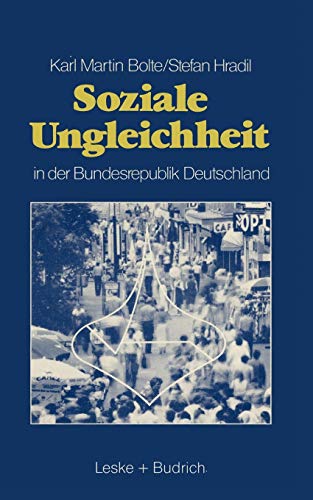Soziale Ungleichheit in der Bundesrepublik Deutschland (German Edition) (9783810007339) by Bolte, Karl Martin