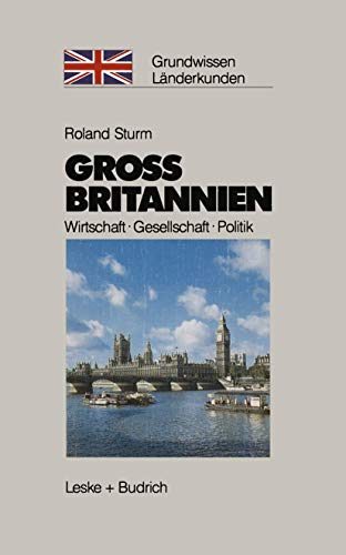Stock image for Grossbritannien: Wirtschaft, Gesellschaft, Politik for sale by Bernhard Kiewel Rare Books