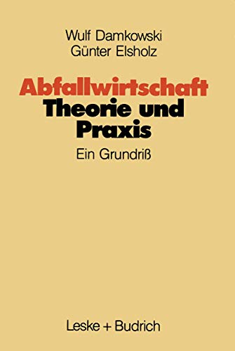 Beispielbild fr Abfallwirtschaft Theorie und Praxis Ein Grundri zum Verkauf von Buchpark