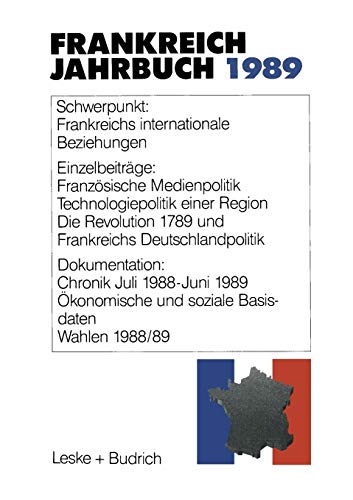 Stock image for Frankreich-Jahrbuch 1989. Politik, Wirtschaft, Gesellschaft, Geschichte, Kultur. Schwerpunkt: Frankreichs internationale Beziehungen. for sale by Antiquariat Christoph Wilde