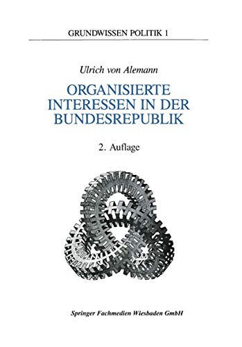 Beispielbild fr Organisierte Interessen in der Bundesrepublik Deutschland: 2. durchgesehene Auflage (Grundwissen Politik) zum Verkauf von medimops