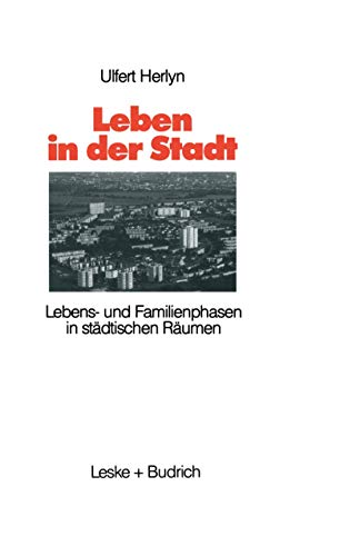 9783810007971: Leben in der Stadt: Lebens- und Familienphasen in stdtischen Rumen