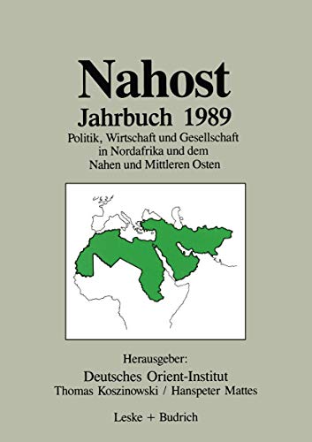 Stock image for Nahost Jahrbuch 1989: Politik, Wirtschaft Und Gesellschaft in Nordafrika Und Dem Nahen Und Mittleren Osten for sale by Chiron Media