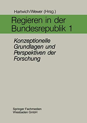 Beispielbild für Regieren in der Bundesrepublik, in 5 Bdn., Bd.1, Konzeptionelle Grundlagen und Perspektiven der Forschung zum Verkauf von medimops