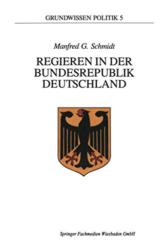 Stock image for Regieren in der Bundesrepublik Deutschland (Grundwissen Politik) for sale by medimops