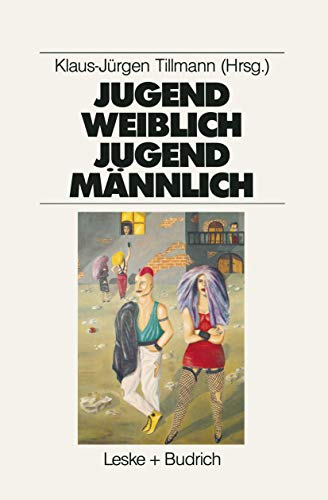 9783810009425: Jugend Weiblich - Jugend Mnnlich: Sozialisation, Geschlecht, Identitat (Studien zur Jugendforschung) (German Edition): Sozialisation, Geschlecht, Identitt: 10