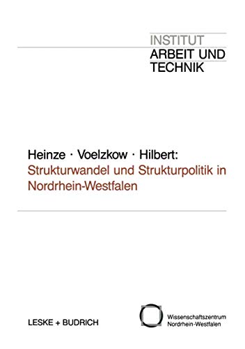 9783810009838: Strukturwandel und Strukturpolitik in Nordrhein-Westfalen: Entwicklungstrends und Forschungsperspektiven (Schriften Des Institut Arbeit Und Technik)