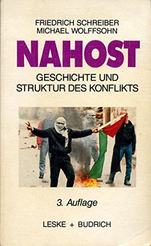 9783810009869: Nahost. Geschichte und Struktur des Konflikts