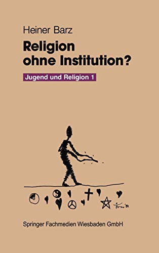 Stock image for Religion ohne Institution?: Eine Bilanz der sozialwissenschaftlichen Jugendforschung (Jugend und Religion) (German Edition) for sale by Redux Books