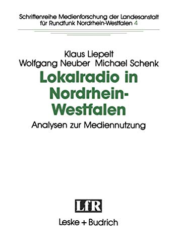 Stock image for Lokalradio in Nordrhein-Westfalen - Analysen zur Mediennutzung for sale by Chiron Media