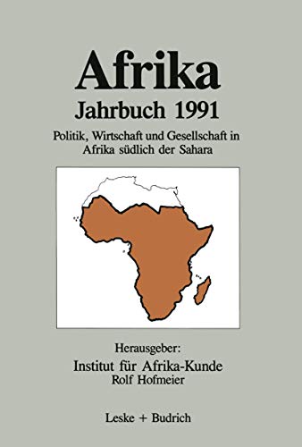 Beispielbild fr Afrika Jahrbuch 1991. Politik, Wirtschaft und Gesellschaft in Afrika sdlich der Sahara zum Verkauf von medimops