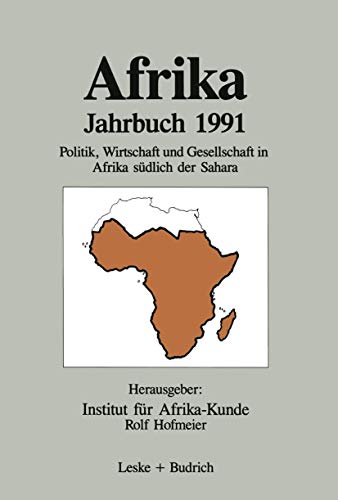 Imagen de archivo de Afrika Jahrbuch 1991. Politik, Wirtschaft und Gesellschaft in Afrika sdlich der Sahara a la venta por medimops