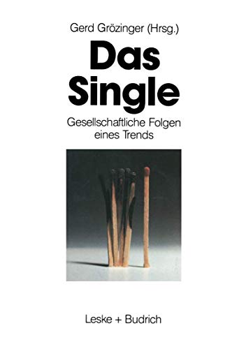 Das Single: Gesellschaftliche Folgen eines Trends