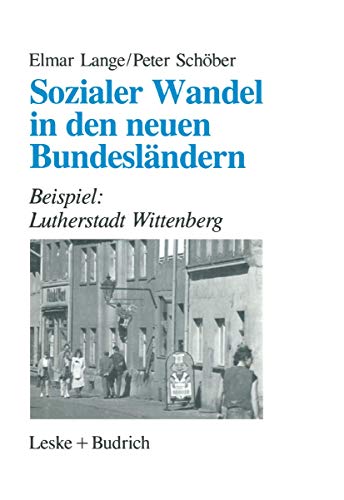 Sozialer Wandel in den neuen Bundesländern - Beispiel: Lutherstadt Wittenberg