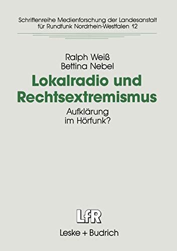 Stock image for Lokalradio und Rechtsextremismus : Aufklarung im Horfunk? for sale by Chiron Media