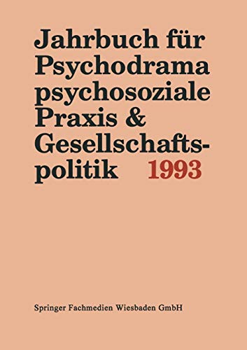 Beispielbild fr Jahrbuch fr Psychodrama, psychosoziale Praxis und Gesellschaftspolitik, 1993 zum Verkauf von medimops