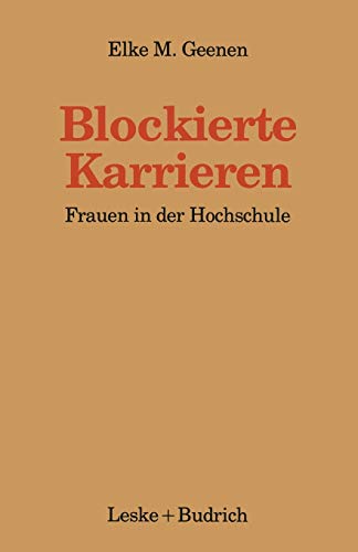 Stock image for Blockierte Karrieren: Frauen in Der Hochschule for sale by Chiron Media