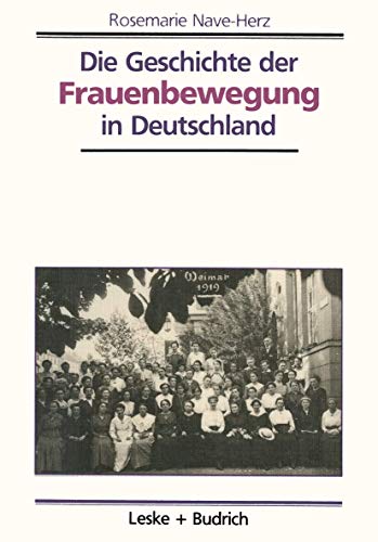 Die Geschichte Der Frauenbewegung in Deutschland - Nave-Herz, R.