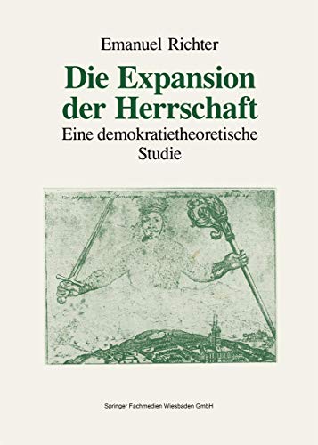 Stock image for Die Expansion der Herrschaft: Eine demokratietheoretische Studie for sale by text + tne