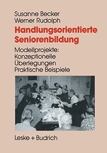 9783810012609: Handlungsorientierte Seniorenbildung: Modellprojekte: Konzeptionelle berlegungen — praktische Beispiele