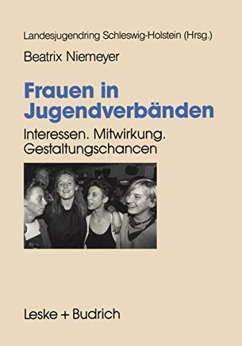 9783810012654: Frauen in Jugendverbnden: Interessen. Mitwirkung. Gestaltungs-Chancen