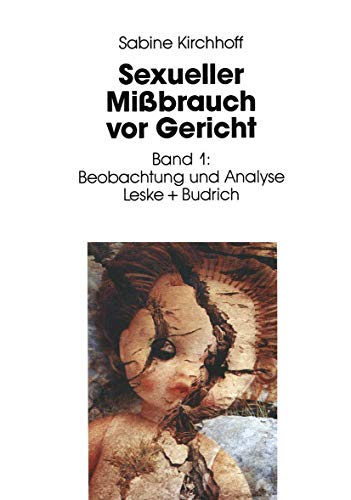 Stock image for Sexueller Mibrauch vor Gericht, Bd.1, Beobachtung und Analyse for sale by medimops
