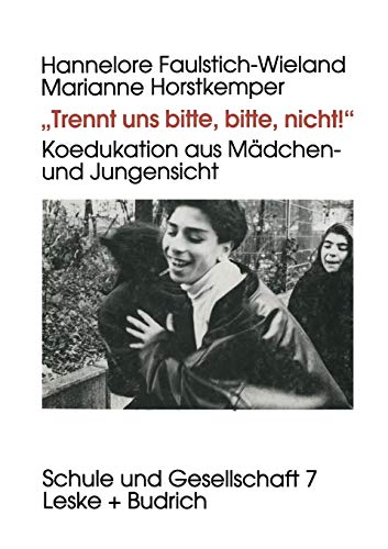 Imagen de archivo de Trennt uns bitte, bitte, nicht! Koedukation aus Mdchen- und Jungensicht. a la venta por Schueling Buchkurier