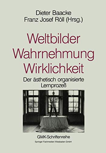 9783810013972: Weltbilder Wahrnehmung Wirklichkeit: Bildung als sthetischer Lernproze