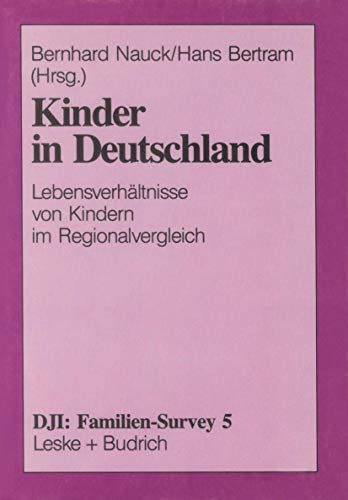 Imagen de archivo de Kinder in Deutschland. Lebensverhltnisse von Kindern im Regionalvergleich a la venta por medimops