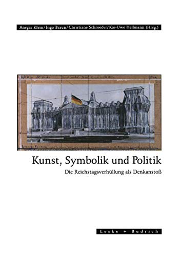 Beispielbild fr Kunst, Symbolik und Politik. Die Reichstagsverhllung als Denkansto. zum Verkauf von Antiquariat Hans Hammerstein OHG