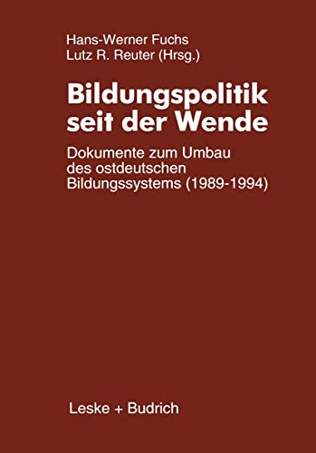 Beispielbild fr Bildungspolitik seit der Wende: Dokumente zum Umbau des ostdeutschen Bildungssystems (1989-1994) zum Verkauf von medimops