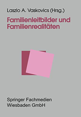 9783810015167: Familienleitbilder und Familienrealitten (German Edition)