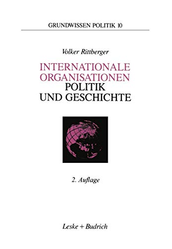 Stock image for Internationale Organisationen - Politik und Geschichte. Europische und weltweite zwischenstaatliche Zusammenschlsse. for sale by Steamhead Records & Books