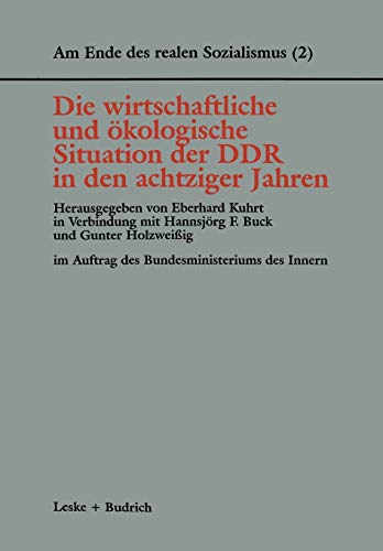 9783810016096: Die wirtschaftliche und kologische Situation der Ddr in den 80er Jahren (Am Ende des Realen Sozialismus) (German Edition): 2