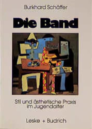 Beispielbild fr Die Band. Stil und sthetische Praxis im Jugendalter zum Verkauf von Bernhard Kiewel Rare Books