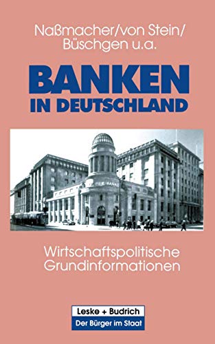 Stock image for Banken in Deutschland: Wirtschaftspolitische Grundinformationen (Der Brger im Staat, 1) (German Edition) for sale by Lucky's Textbooks