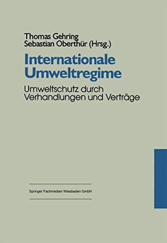 Stock image for Internationale Umweltregime: Umweltschutz durch Verhandlungen und Vertrge (German Edition) for sale by Lucky's Textbooks