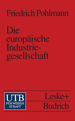 9783810017918: Die europische Industriegesellschaft: Voraussetzungen und Grundstrukturen