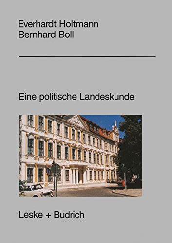 Sachsen-Anhalt: Eine politische Landeskunde