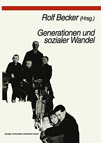 Beispielbild fr Generationen und sozialer Wandel von Rolf Becker Das Buch behandelt Aspekte der Entwicklung von Generationen sowie Beziehungen zwischen und innerhalb von Generationen. Es bietet neuere empirische Befunde zur Sozialstruktur und zum sozialen Wandel in Deutschland. Autor:Prof. Dr. Rolf Becker ist Ordinarius fr Bildungssoziologie und Schulforschung an der Universitt Bern. zum Verkauf von BUCHSERVICE / ANTIQUARIAT Lars Lutzer