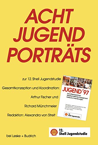 Beispielbild fr Acht Jugend-Portrts zur 12. Shell Jugendstudie: Ergnzungsband zur 12. Shell Jugendstudie zum Verkauf von medimops