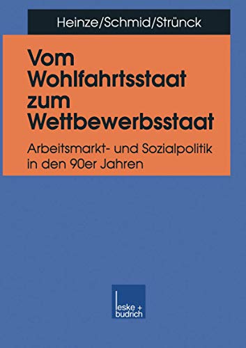 Imagen de archivo de Vom Wohlfahrtsstaat zum Wettbewerbsstaat: Arbeitsmarkt- und Sozialpolitik in den 90er Jahren a la venta por WorldofBooks