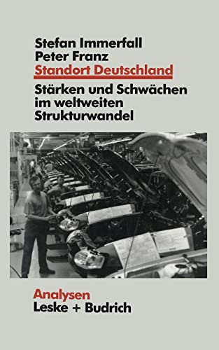 Stock image for Standort Deutschland in der Bew ¤hrungsprobe: Seine St ¤rken und Schw ¤chen im weltweiten Strukturwandel: 61 (Analysen, 61) for sale by WorldofBooks