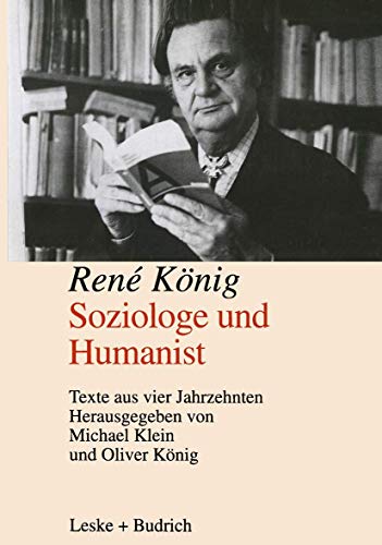 9783810020239: Ren Knig Soziologe und Humanist: Texte aus vier Jahrzehnten