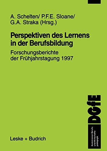 9783810020345: Perspektiven des Lernens in der Berufsbildung: Forschungsberichte Der Frhjahrstagung 1997 (Schriften Der Dgfe) (German Edition)
