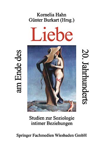 9783810021274: Liebe am Ende des 20. Jahrhunderts: Studein zur Soziologie intimer Beziehungen (German Edition)